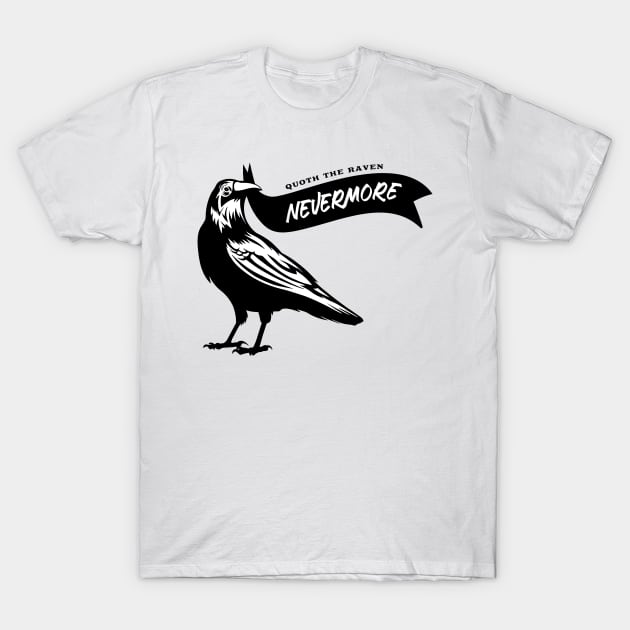 Quoth the Raven, "Nevermore!" Edgar Allan Poe Black Raven T-Shirt by Contentarama